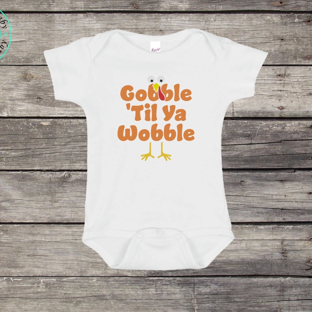 Gobble 'Til Ya Wobble Thanksgiving Onesie